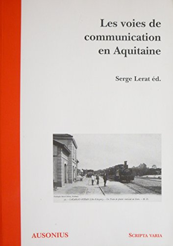 les voies de communication en aquitaine.