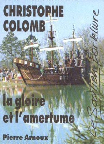 christophe colomb, la gloire et l'amertume