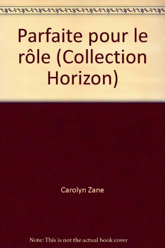 parfaite pour le rôle (collection horizon)