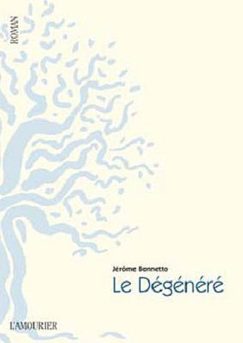 Le dégénéré