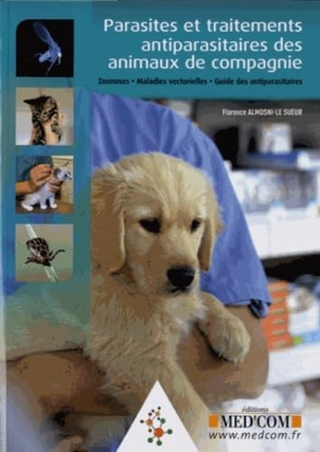 Parasites et traitements antiparasitaires des animaux de compagnie : zoonoses, maladies vectorielles