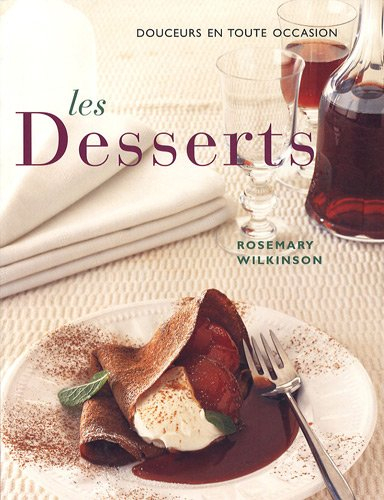 Les desserts : de douces sensations en toute occasion