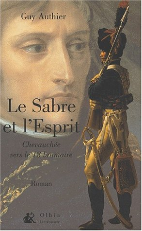 Le sabre et l'esprit : chevauchée vers le 18 Brumaire