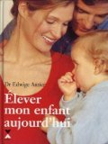 Elever mon enfant aujourd'hui