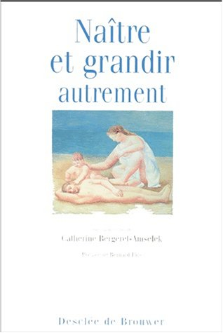 Naître et grandir... autrement : table ronde, juin 2001, Paris