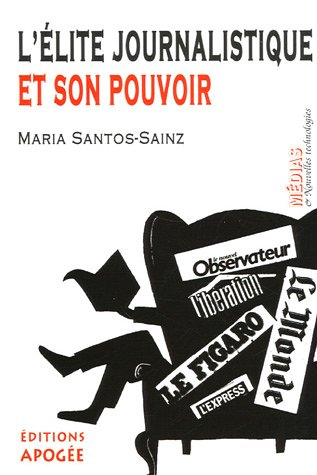 L'élite journalistique et son pouvoir