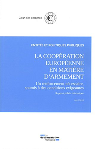La coopération européenne en matière d'armement : un renforcement nécessaire, soumis à des condition