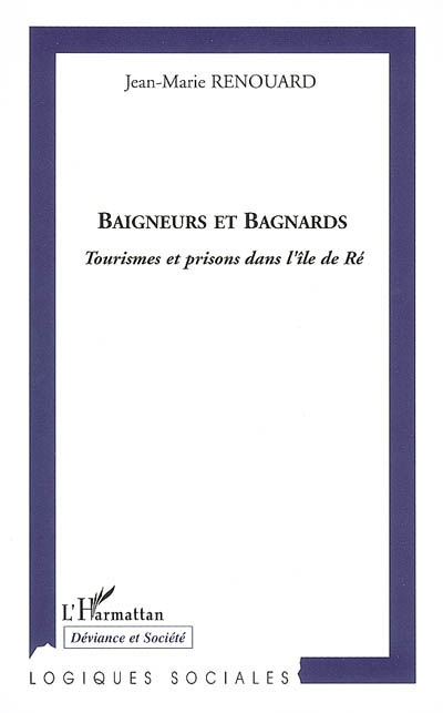 Baigneurs et bagnards : tourismes et prisons dans l'île de Ré