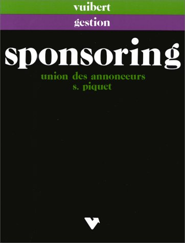 Sponsoring et mécénat : la communication par l'événement