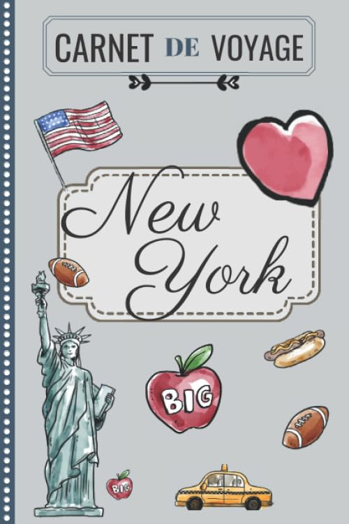 Carnet de Voyage - New-York: Mon petit Journal de Bord - À remplir & à personnaliser pour planifier 