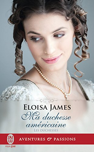 Les duchesses. Vol. 9. Ma duchesse américaine