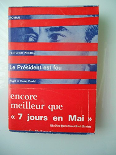 le président est fou. night of camp david