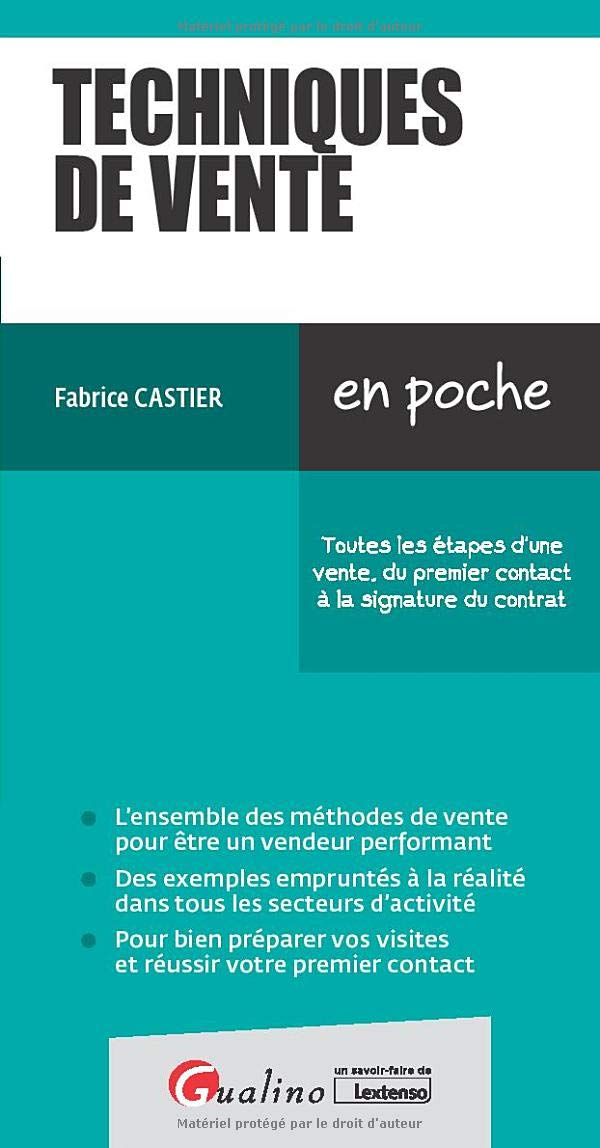 Techniques de vente : toutes les étapes d'une vente, du premier contact à la signature du contrat