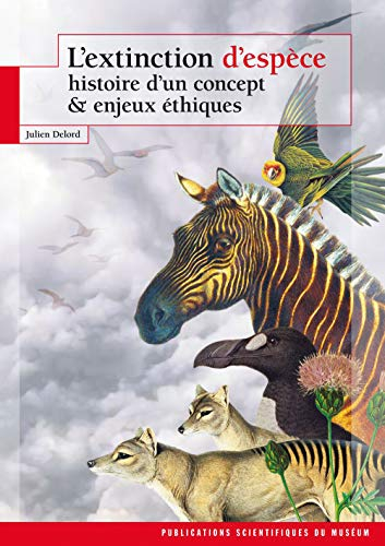 L'extinction d'espèce: Histoire d'un concept et enjeux éthiques