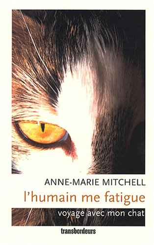 L'humain me fatigue, voyage avec mon chat