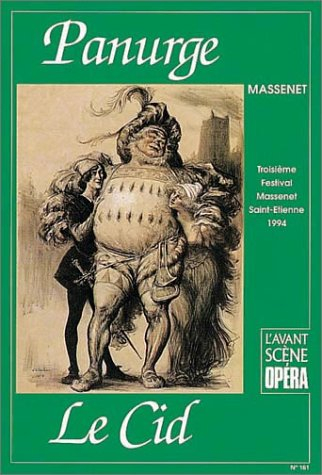Avant-scène opéra (L'), n° 161. Panurge. Le Cid