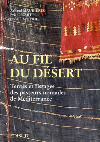 Au fil du désert, tentes et tissages des pasteurs nomades de Méditerranée