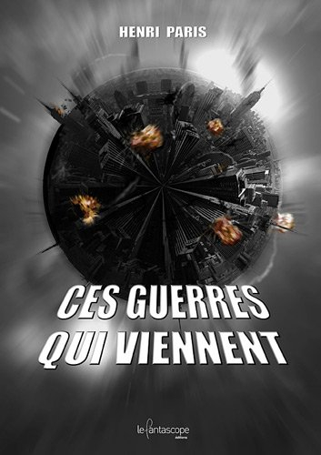 Ces guerres qui viennent