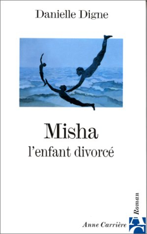 Misha, l'enfant divorcé