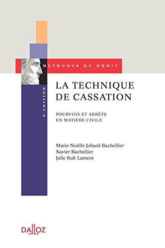 La technique de cassation : pourvois et arrêts en matière civile