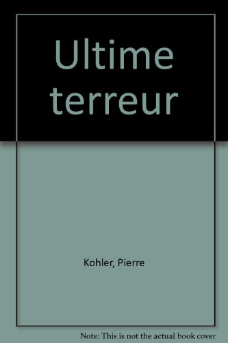 ultime terreur