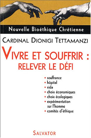 Vivre et souffrir : relever le défi