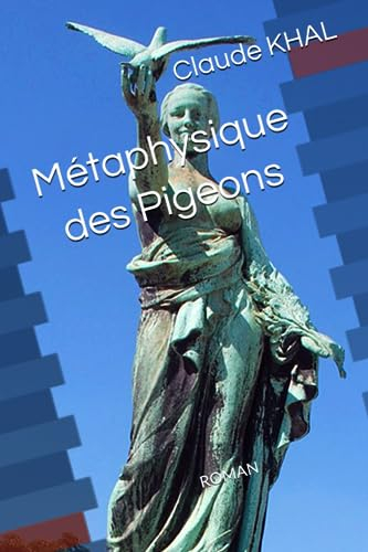 Métaphysique des Pigeons: ROMAN