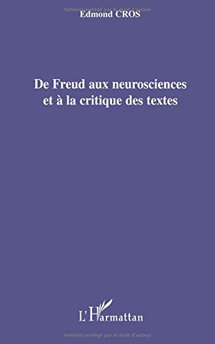 De Freud aux neurosciences et à la critique des textes