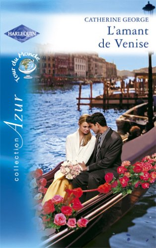 L'amant de Venise : tour du monde