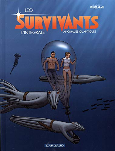 Survivants, anomalies quantiques : les mondes d'Aldébaran : l'intégrale