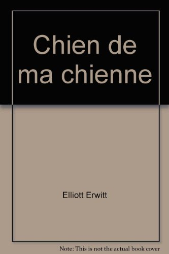 chien de ma chienne