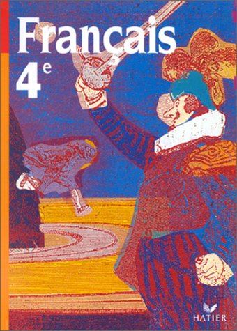 Français, 4e : livre de l'élève