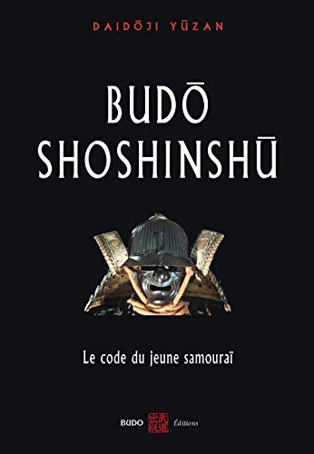 Budo shoshinshu : le code du jeune samouraï