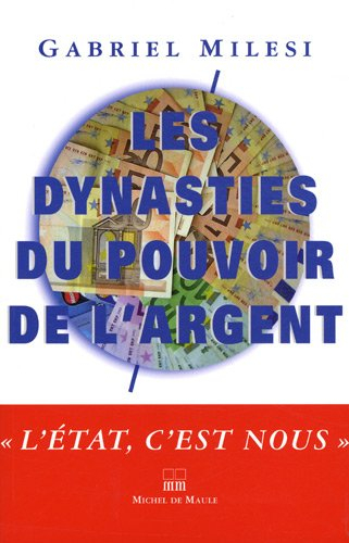 Les dynasties du pouvoir de l'argent : document