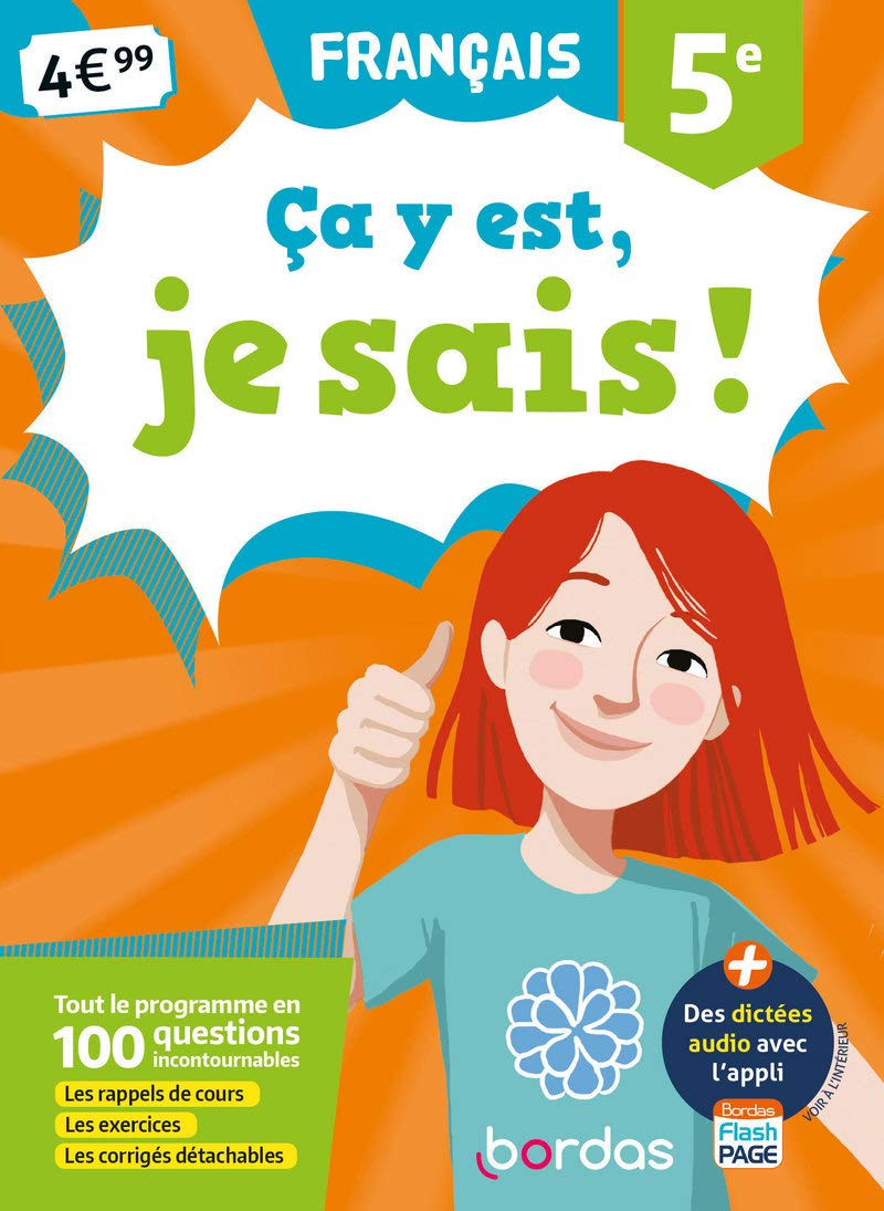 Ca y est, je sais ! français 5e : tout le programme en 100 questions incontournables : les rappels d