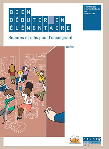 Bien débuter en élémentaire : repères et clés pour l'enseignant