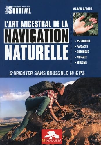 L'art ancestral de la navigation naturelle - S'orienter sans boussole ni GPS