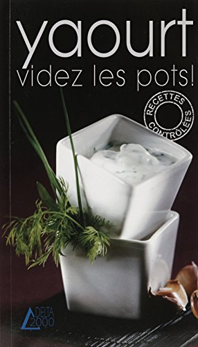 Yaourt, videz les pots !