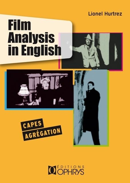 Film analysis in English : Capes, agrégation, 1er cycle universitaire