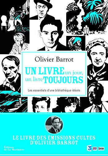 Un livre un jour, un livre toujours : les essentiels d'une bibliothèque idéale