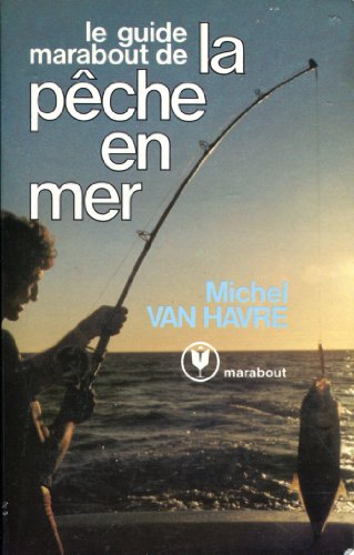 Le Guide Marabout de la pêche en mer (Marabout service) [Broché]