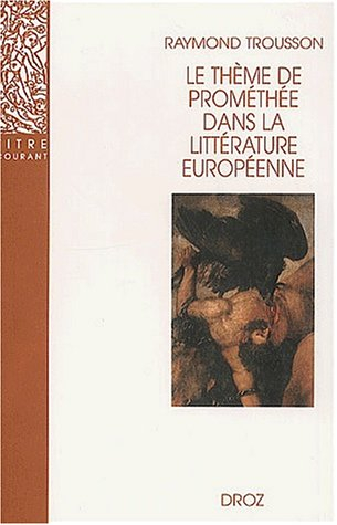Le thème de Prométhée dans la littérature européenne