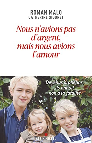 Nous n'avions pas d'argent, mais nous avions l'amour : devenus orphelins, ils ont dit non à la fatal