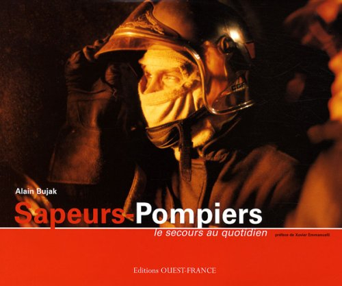 Sapeurs-pompiers : le secours au quotidien