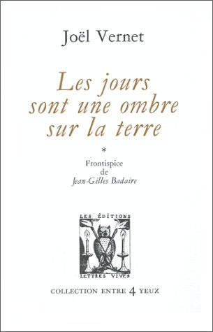 Les jours sont une ombre sur la terre
