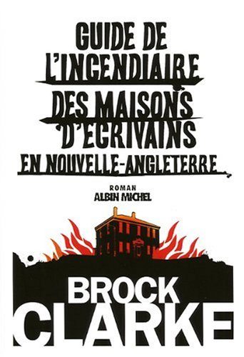 Guide de l'incendiaire des maisons d'écrivains en Nouvelle-Angleterre