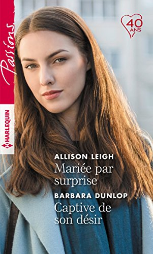 Mariée par surprise. Captive de son désir
