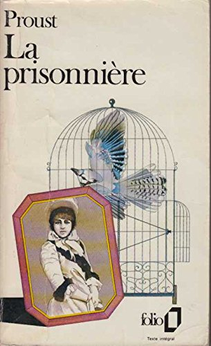 A la recherche du temps perdu. Vol. 6. La Prisonnière