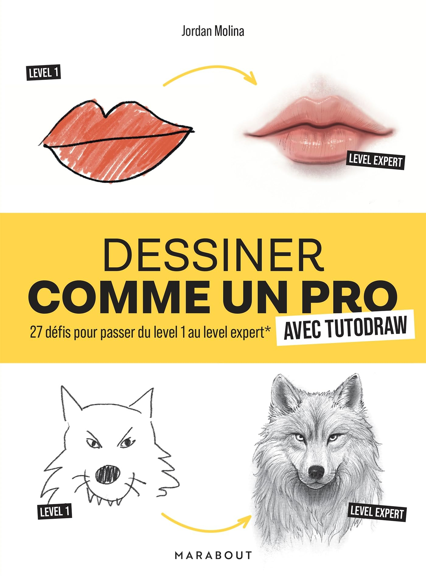 Dessiner comme un pro avec Tutodraw : 27 défis pour passer du level 1 au level expert