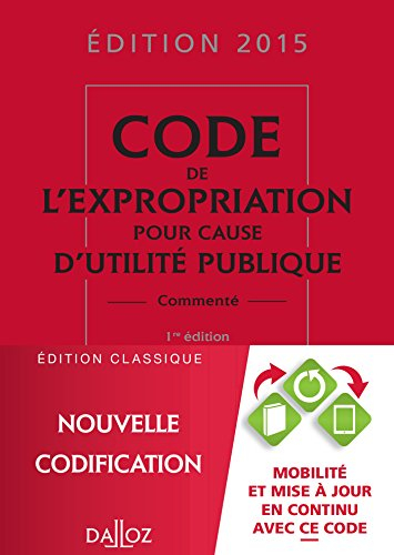 Code de l'expropriation pour cause d'utilité publique 2015 : commenté